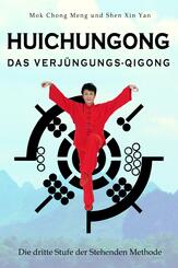 Huichungong - Das Verj&uuml;ngungs-Qigong