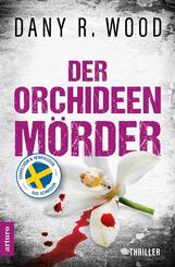Der Orchideenm&ouml;rder: Schweden-Thriller