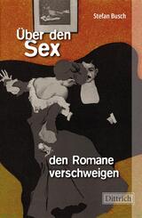 &Uuml;ber den Sex, den Romane verschweigen