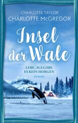 Insel der Wale - Lebe, als g&auml;be es kein Morgen