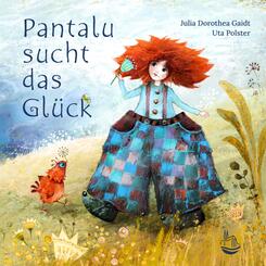 Pantalu sucht das Gl&uuml;ck, m. 1 Buch