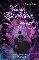 Von der Dunkelheit gek&uuml;sst
