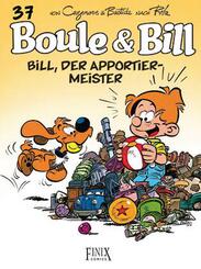 Boule & Bill / Bill, der Apportier-Meister