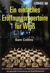 Ein einfaches Er&ouml;ffnungsrepertoire f&uuml;r Wei&szlig;