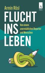 Flucht ins Leben