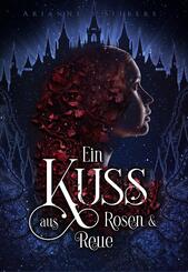Ein Kuss aus Rosen und Reue
