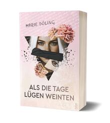 Als die Tage L&uuml;gen weinten
