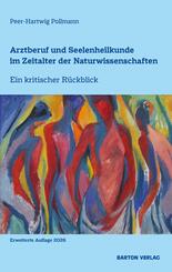 Arztberuf und Seelenheilkunde im Zeitalter der Naturwissenschaften