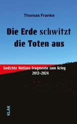 Die Erde schwitzt die Toten aus