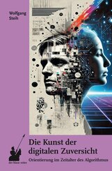 Die Kunst der digitalen Zuversicht