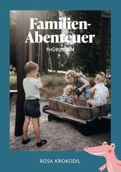 Familien-Abenteuer Th&uuml;ringen
