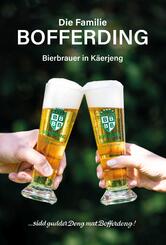 Die Familie Bofferding - Bierbrauer in K&auml;erjeng