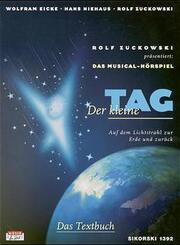 Der kleine Tag, Musical-H&ouml;rspiel, Textbuch