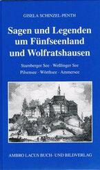 Sagen und Legenden um F&uuml;nfseenland und Wolfratshausen