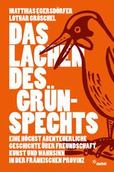 Das Lachen des Gr&uuml;nspechts