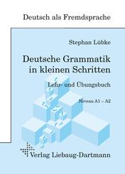 Deutsche Grammatik in kleinen Schritten.Bd.1