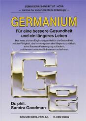 Germanium - F&uuml;r eine bessere Gesundheit und ein l&auml;ngeres Leben