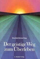 Der geistige Weg zum &Uuml;berleben