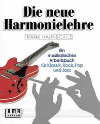 Die neue Harmonielehre. Ein musikalisches Arbeitsbuch f&uuml;r Klassik, Rock, Pop und Jazz.Bd.1