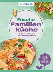 Baby und Familie: Frische Familienk&uuml;che