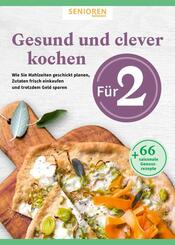 Senioren Ratgeber: Gesund und clever kochen f&uuml;r 2