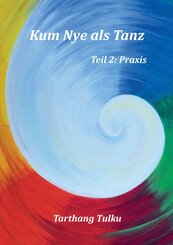 Kum Nye als Tanz Teil 2