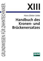 Handbuch des Kronen- und Br&uuml;ckenersatzes