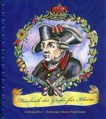 Friedrich der Gro&szlig;e f&uuml;r Kleine