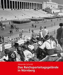 Das Reichsparteitagsgel&auml;nde in N&uuml;rnberg