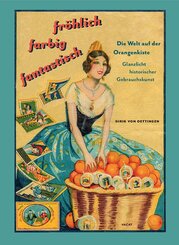 Fr&ouml;hlich, farbig, fantastisch: