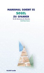 Manchmal scheint es Segel zu spannen