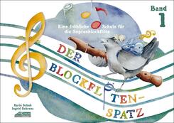 Der Blockfl&ouml;tenspatz, 2 Teile. Bd.1.Bd.1