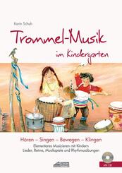 Trommel-Musik im Kindergarten (inkl. Lieder-CD), m. 1 Audio-CD