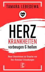 Herzkrankheiten vorbeugen und heilen