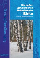 Die aussergew&ouml;hnlichen Heilkr&auml;fte der Birke