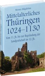 Th&uuml;ringen im Mittelalter 2. Mittelalterliches Th&uuml;ringen 1024 - 1130