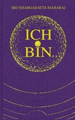 Ich bin.... Gespr&auml;che mit einem Erleuchteten.Tl.1