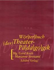 W&ouml;rterbuch der Theaterp&auml;dagogik