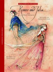 Romeo und Julia - Weltliteratur f&uuml;r Kinder