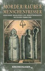 M&ouml;rder / R&auml;uber / Menschenfresser
