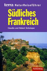 S&uuml;dliches Frankreich. Reisef&uuml;hrer Natur