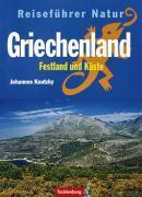 Griechenland. Festland und K&uuml;ste. Reisef&uuml;hrer Natur