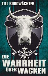 Die Wahrheit &uuml;ber Wacken