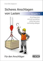 Sicheres Anschlagen von Lasten, Ausgabe A: F&uuml;r den Anschl&auml;ger