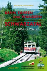 Bahn fahren und wandern - Schwarzatal im Th&uuml;ringer Wald