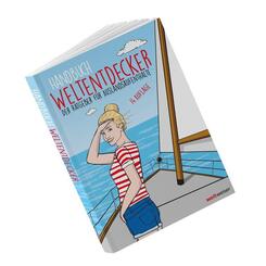 Handbuch Weltentdecker. Der Ratgeber f&uuml;r Auslandsaufenthalte