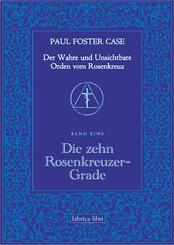 Der Wahre und Unsichtbare Orden vom Rosenkreuz / Die zehn Rosenkreuzer-Grade