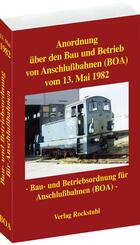 Anordnung &uuml;ber den Bau und Betrieb von Anschlu&szlig;bahnen vom 13. Mai 1982