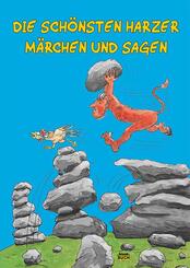 Die sch&ouml;nsten Harzer M&auml;rchen und Sagen
