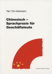 Chinesisch - Sprachpraxis f&uuml;r Fortgeschrittene. Lehrbuch